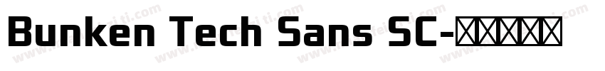 Bunken Tech Sans SC字体转换
